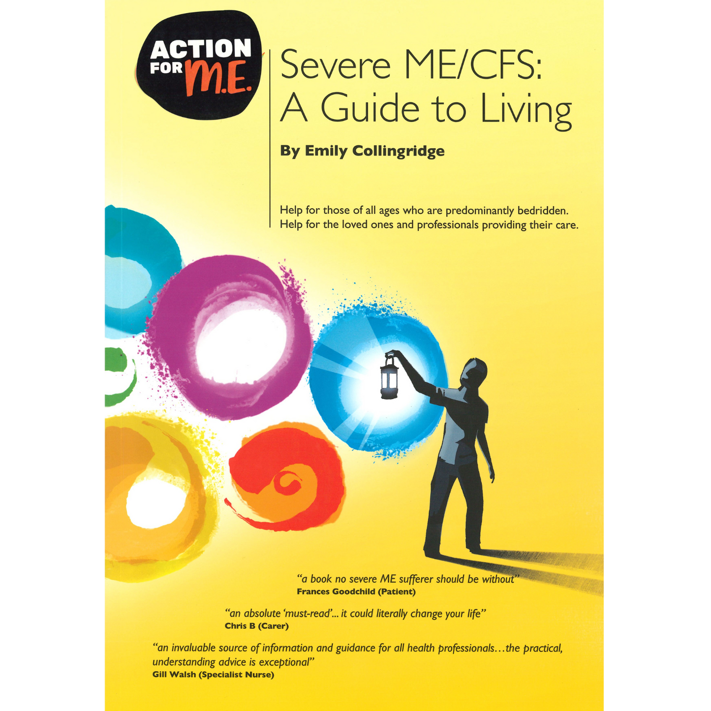Severe ME/CFS - A Guide to Living, by Emily Collingridge